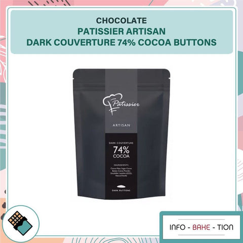 Patissier Artisan Dark Couverture 74% Cocoa Buttons 500g / 1kg