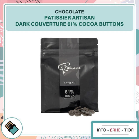 Patissier Artisan Dark Couverture 61% Cocoa Buttons 250g / 500g /1kg